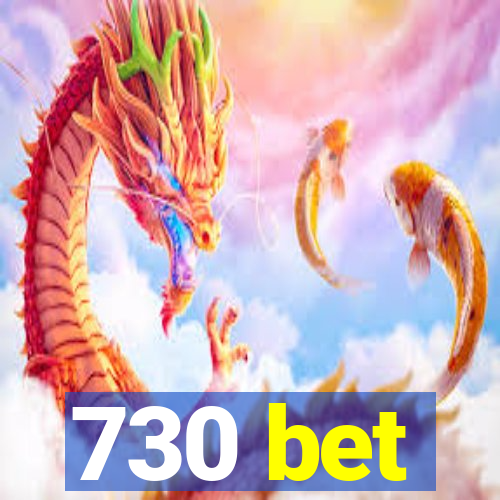 730 bet